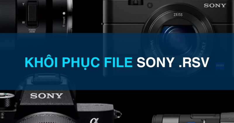 khôi phục file sony rsv